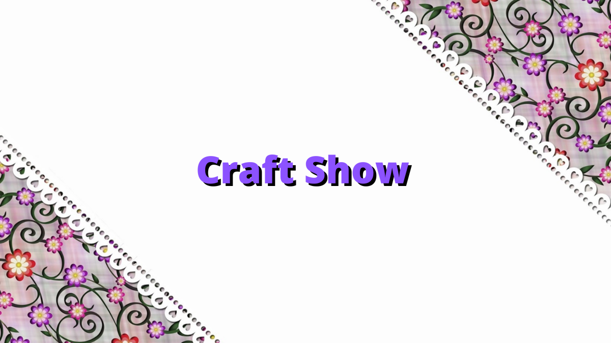 Craft Show