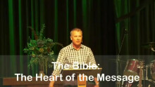 The Bible: What is the Heart of Its Message?