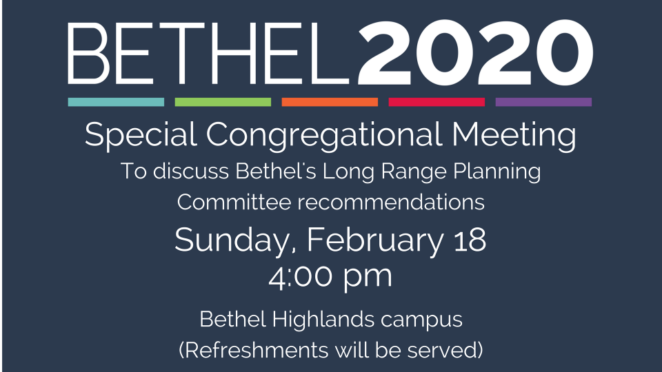 Bethel 2020 Special Congregational Meeting