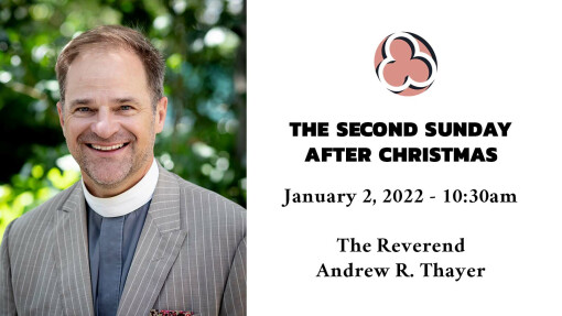 Second Sunday after Christmas, 2022 - 10:30am