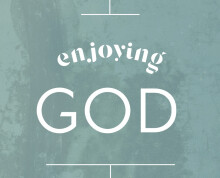 Enjoying God