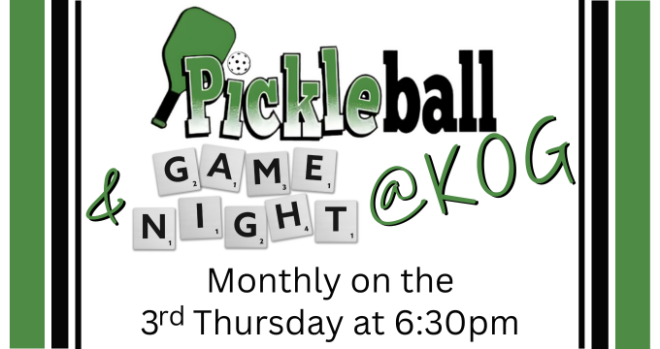 Pickleball & Game Night at KOG