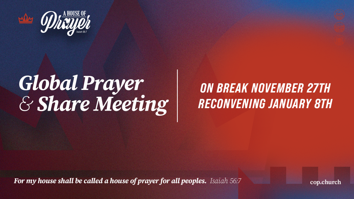 Holiday Break:  Global Prayer and Share Meeting