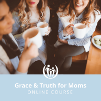 Grace & Truth for Moms Course