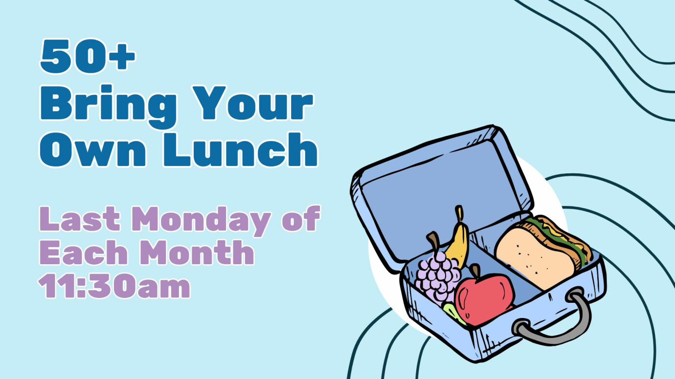50+ Bring Your Own Lunch