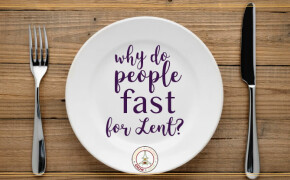 Why Do People Fast For Lent