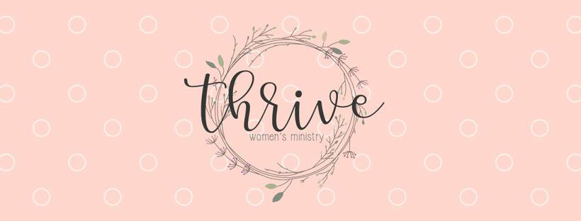 Thrive - Women's Ministry - Bible Study