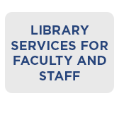 Library Services for Faculty and Staff