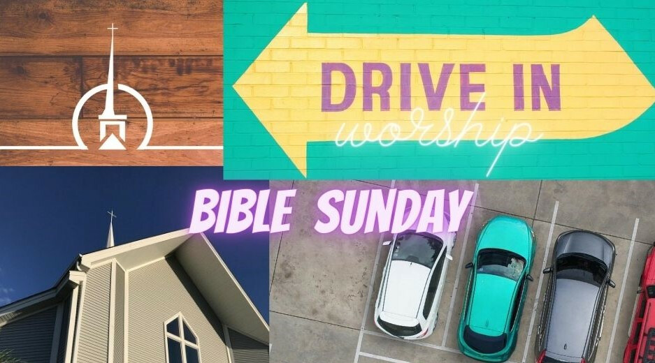 10 am - Drive-In Worship Service - Bible Sunday