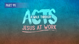 Acts | Part 94: A World Turned Upside Down