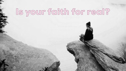 Is Your Faith For Real?