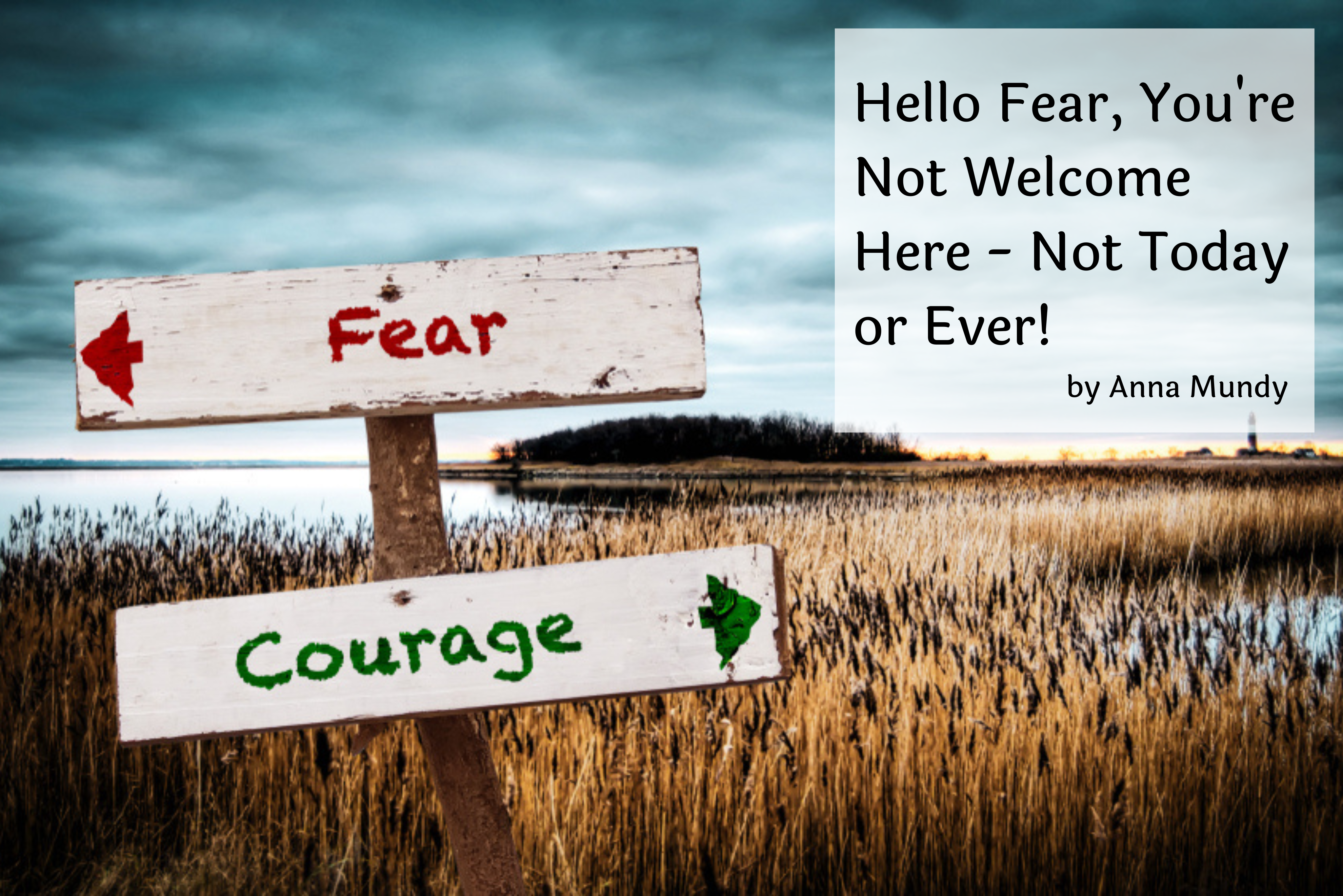 hello-fear-you're-not-welcome-here-not-today-or-ever