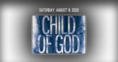 A Child of God August 8