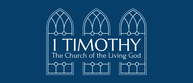 1 Timothy: The Church of the Living God