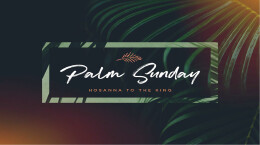 Palm Sunday - Spotless Lamb Of God