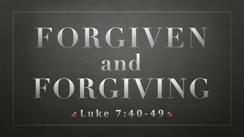 Forgiven and Forgiving