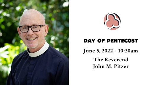 Day of Pentecost, 2022 - 10:30am