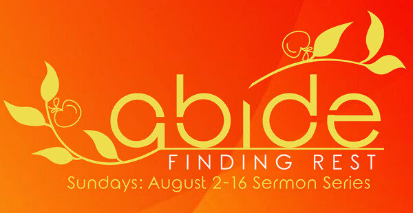 "Abide" Sermon Series