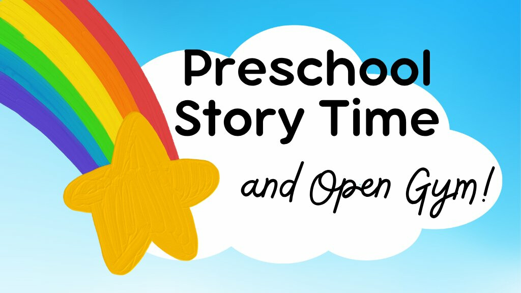 Preschool Storytime & Open Gym