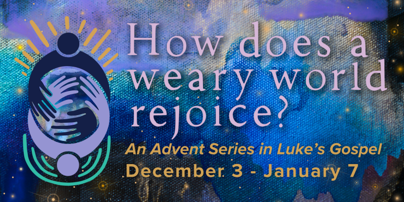 Advent- How does a weary world rejoice?