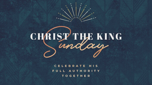 Christ the King Sunday