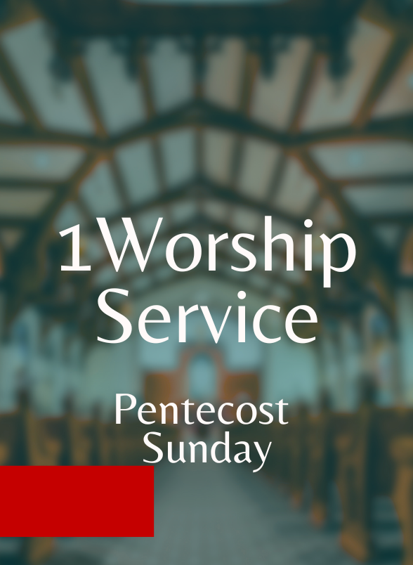 1Worship on Pentecost Sunday