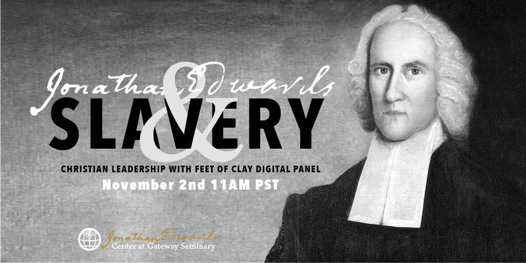 Jonathan Edwards and Slavery: Christian Leadership with Feet of Clay