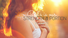 God as Our Strength and Portion