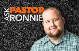 Ask Pastor Ronnie