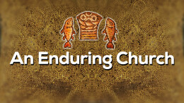 An Enduring Church