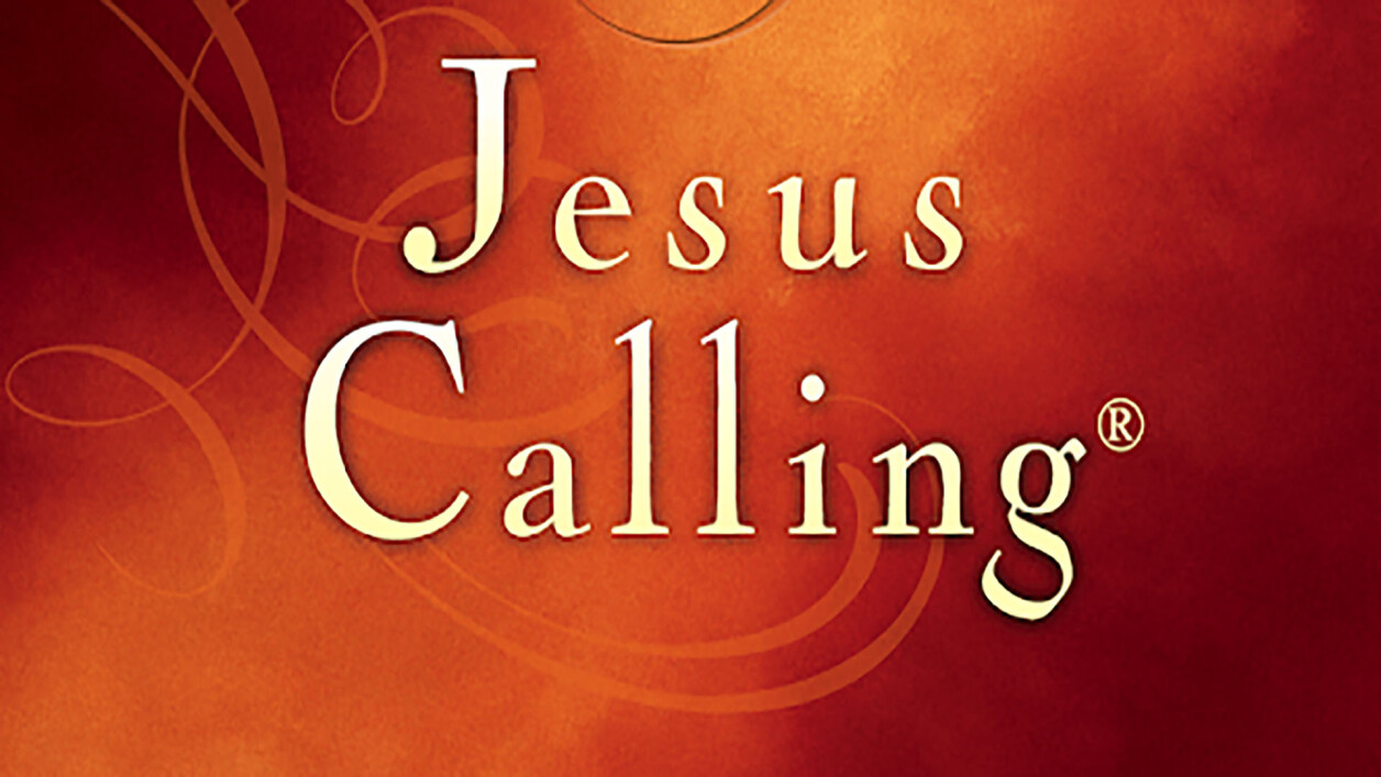 Jesus Calling An Innovative Way to Sense God Or a Dangerous