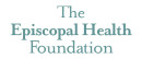 Episcopal Health Foundation Announces Leadership Team
