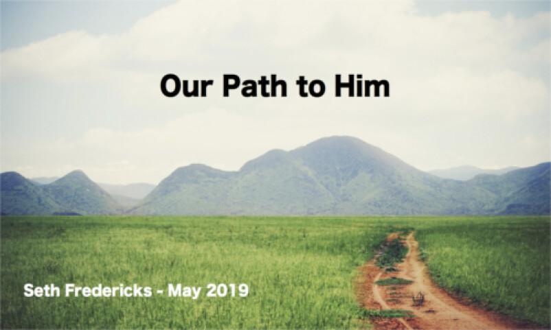 Our Path to Him