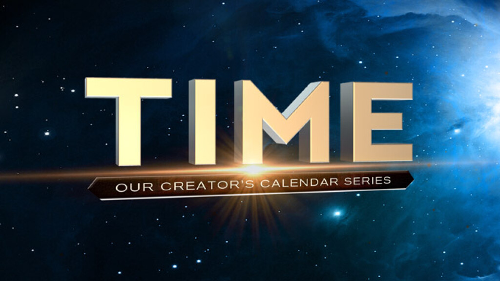 Time: Our Creator's Calendar