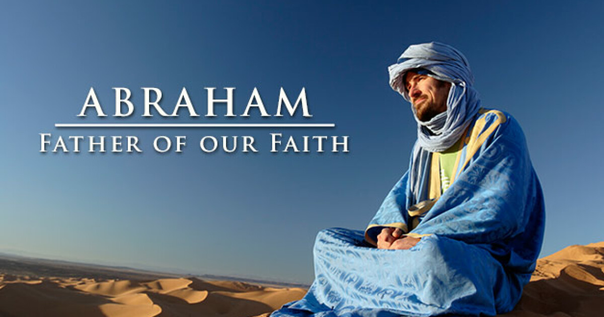 Abraham: Father of Our Faith (Part 13) | Sermons | Faith Christian Center