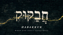 Habakkuk, When God Feels Unfaithful: Habakkuk 2