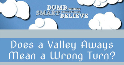 Does a Valley Always Mean a Wrong Turn?