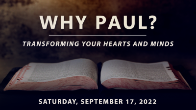 "Why Paul?" - Sat, Sept 17, 2022