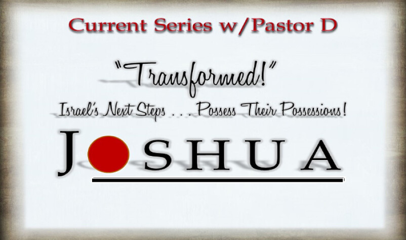 Week 14- Joshua Transformed- When you say NO!....Holy Spirit