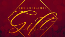 The Unclaimed Gift