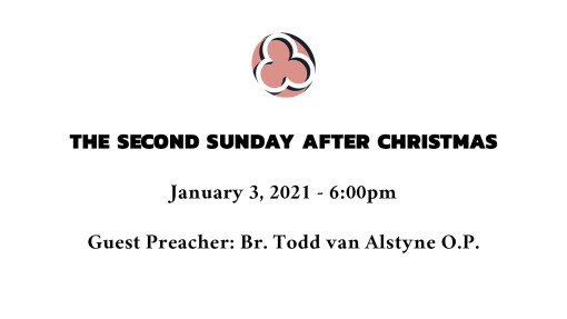 The Second Sunday after Christmas - 6:00pm