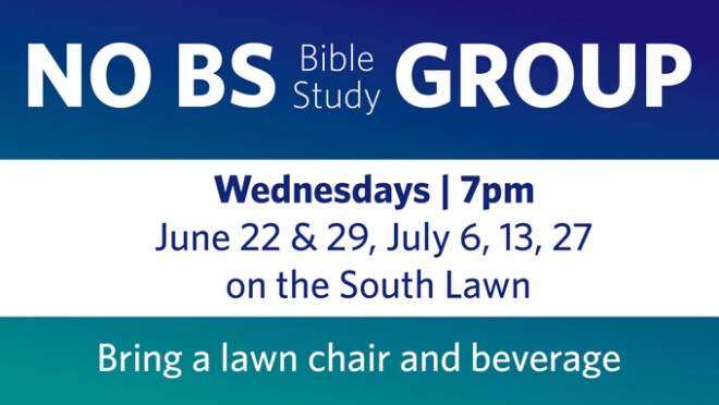7pm No BS (Bible Study) Group