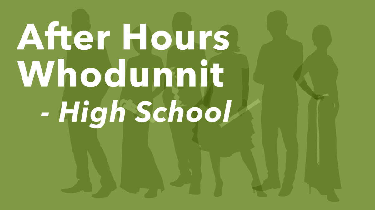 High School After Hours: Whodunnit 