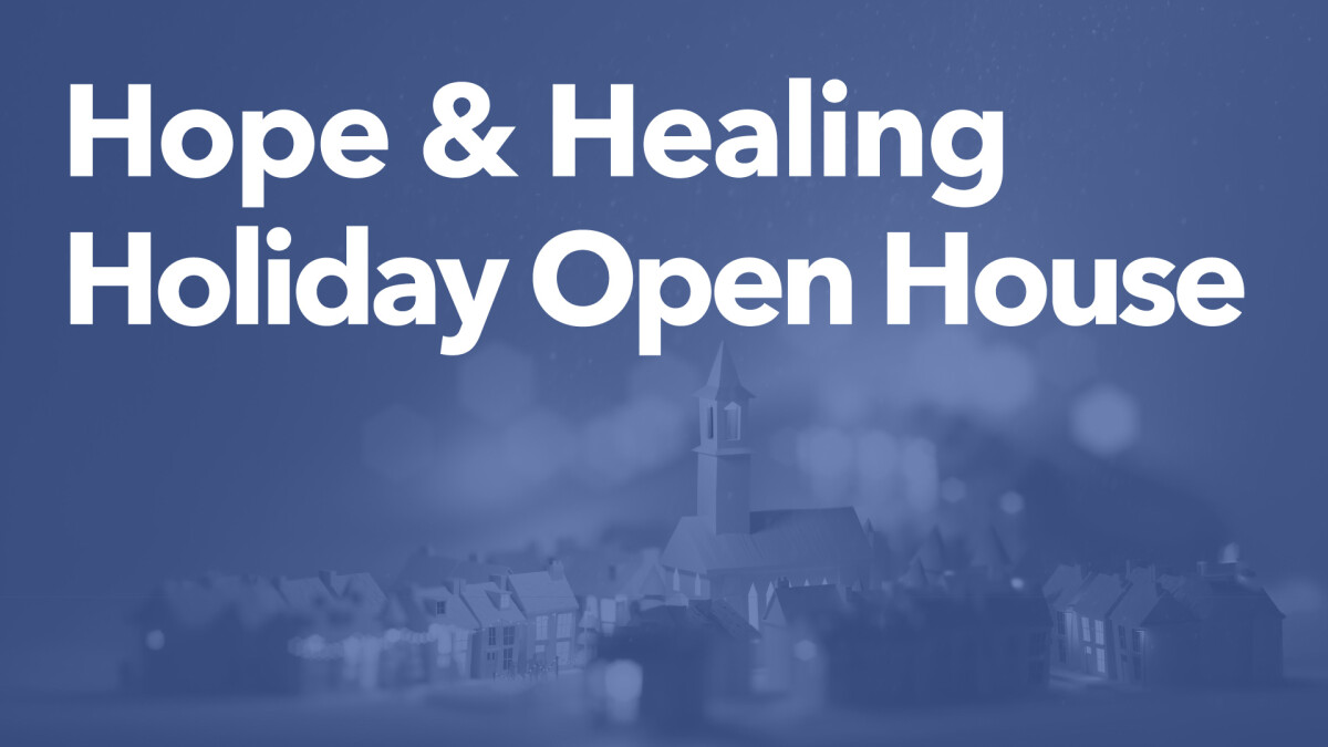 Hope & Healing Holiday Open House 