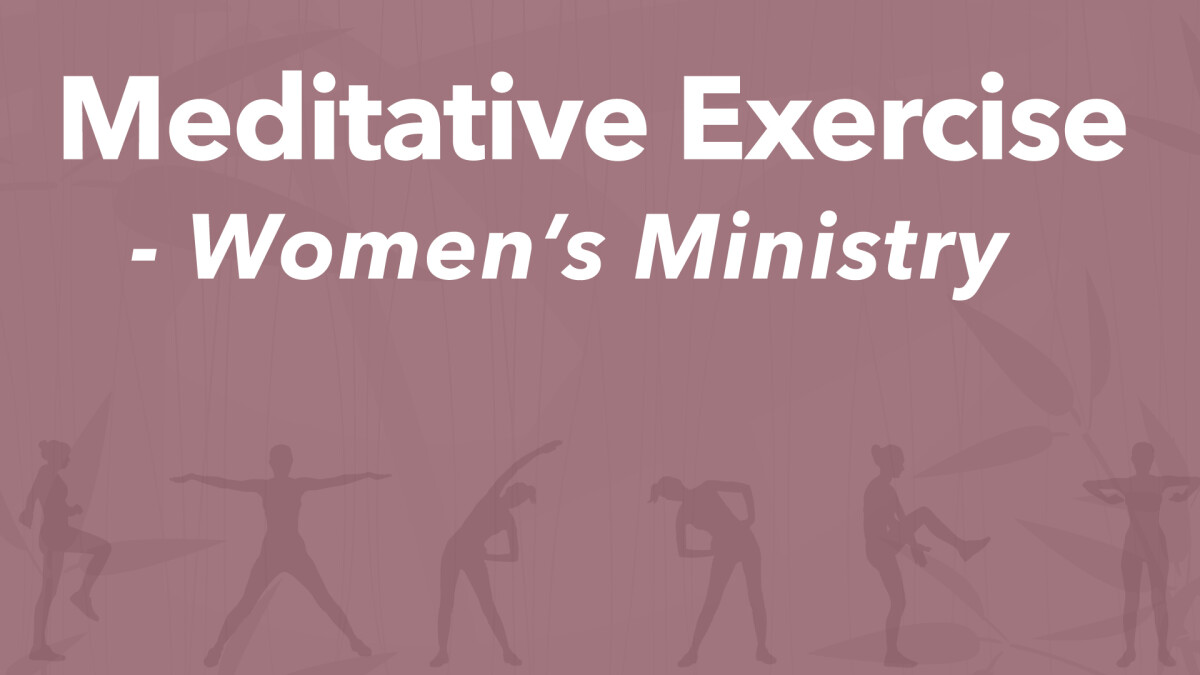 Women's Ministry Meditative Exercise