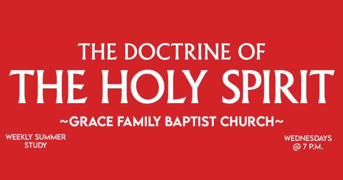 The Doctrine of the Holy Spirit - Summer Study