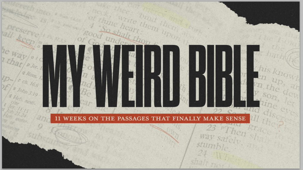 My Weird Bible: Week 1 | Brent Cunningham