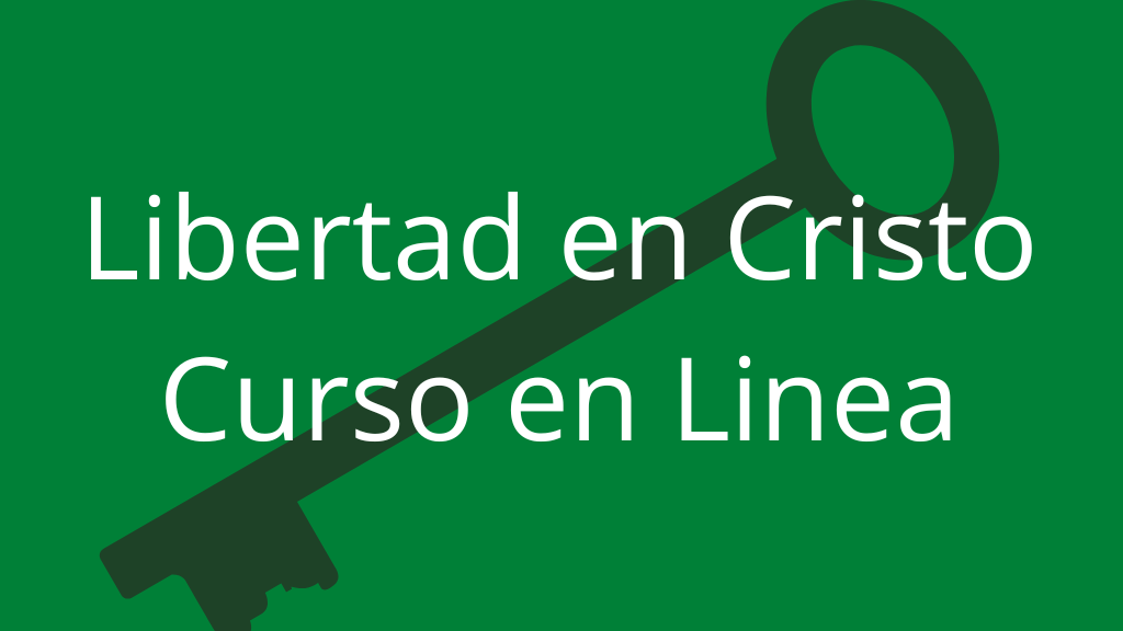 Liberado: Libertad en Cristo - Curso en Línea