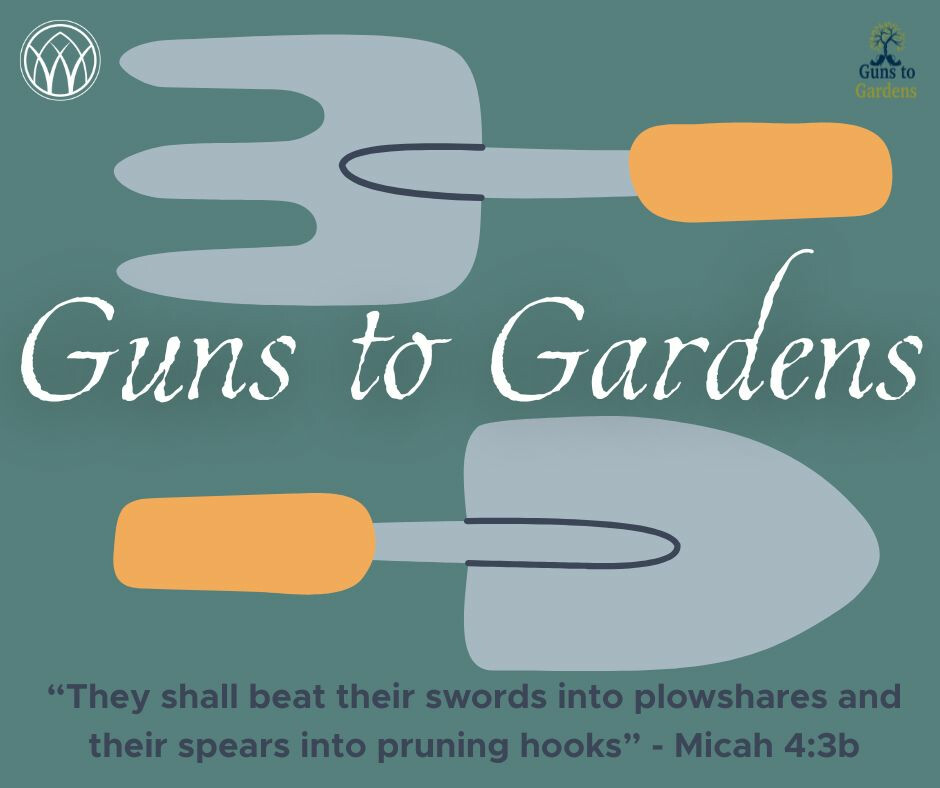 Guns to Garden