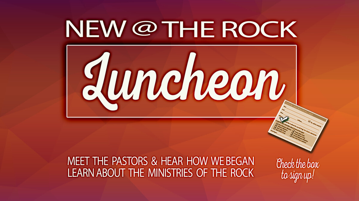 New @ The Rock Luncheon